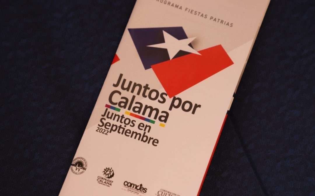 Estrenan el programa de Fiestas Patrias 2022 en Calama